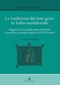 La tradizione dei testi greci in Italia meridionale. Filagato da Cerami philosopghos e didaskalos. Copisti, lettori, eruditi in Puglia tra XII e XVI secolo