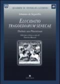 Elucidato tragoediarum senecae. Thebais seu phoenissae