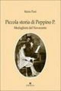 Piccola storia di Peppino P. medaglioni del Novecento