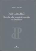 Res caesaris. Ricerche sulla proprietà imperiale nel principato