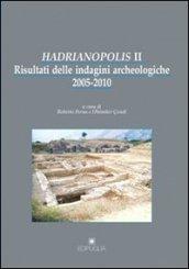 Hadrianopolis II. Risultati delle indagini archeologiche 2005-2010