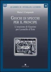 Giochi di specchi per il principe. L'orazione di Guarino per Leonello d'Este