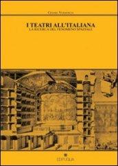 I teatri all'italiana. La ricerca del fenomeno spaziale