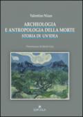 Archeologia e antropologia della morte. Storia di un'idea