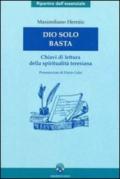 Dio solo basta. Chiavi di lettura della spiritualità teresiana