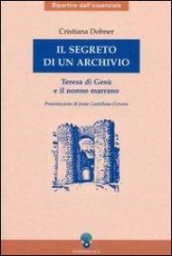 Il segreto di un archivio. Teresa di Gesù e il nonno marrano