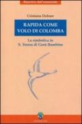 Rapida come volo di colomba. La simbolica in S. Teresa di Gesù Bambino