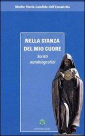 Nella stanza del mio cuore. Scritti autobiografici