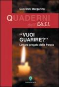 Vuoi guarire? Lettura pregata della parola