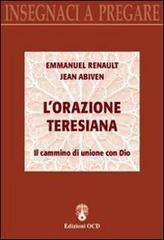 L' orazione teresiana. Il cammino di unione con Dio