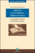 Mistica e sovversiva: Teresa di Gesù. Le strategie retoriche del discorso mistico della santa di Avila