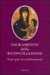 Sacramento della riconciliazione. Testi per la celebrazione