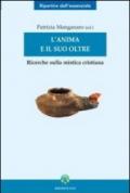 L'anima e il suo oltre. Ricerche sulla mistica cristiana