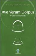 Ave verum corpus. Preghiere eucaristiche