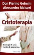 Cristoterapia. Dialogo di vita fonte di speranza