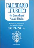 Calendario liturgico dei Carmelitani Scalzi d'Italia. Guida per le celebrazioni nell'anno del Signore 2013-2014