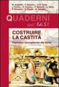 Costruire la castità. Formare all'accoglienza del dono