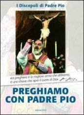 Preghiamo con Padre Pio