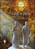 Luigi e Zelia. Genitori che generano santi