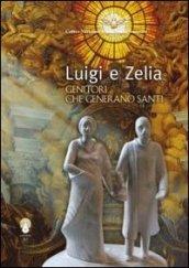 Luigi e Zelia. Genitori che generano santi