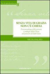 Senza vita di grazia non c'è Chiesa. Fenomenologia della persona e teologia della Chiesa nel pensiero di Edith Stein