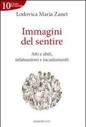 Immagini del sentire. Atti e abiti, infatuazioni e incantamenti