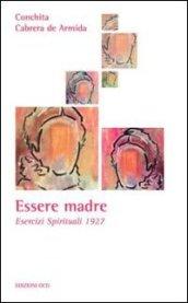 Essere madre. Esercizi spirituali 1927