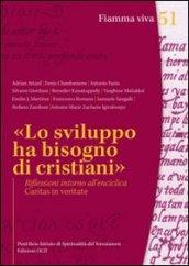 «Lo sviluppo ha bisogno di cristiani». Riflessioni intorno all'enciclica Caritas in veritate