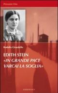 Edith Stein. In grande pace varcai la soglia