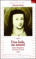 Fede, un amore. Teresa Margherita del cuore di Gesù (Una)