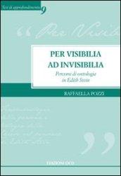 Per visibilia ad invisibilia. Percorsi di ontologia in Edith Stein