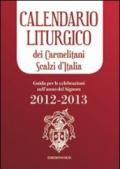 Calendario liturgico dei Carmelitani Scalzi d'Italia. Guida per le celebrazioni nell'anno del Signore 2012-2013