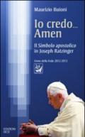 Io credo... amen. Il Simbolo apostolico in Joseph Ratzinger