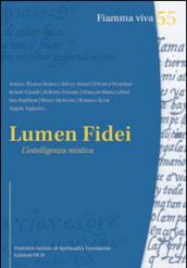 Lumen fidei. L'intelligenza mistica