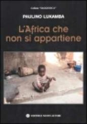 L'Africa che non si appartiene