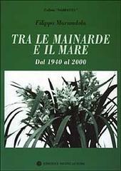 Tra le mainarde e il mare. Dal 1940 al 2000