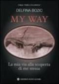 My way. La mia via alla scoperta di me stessa