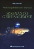 Sognando Gerusalemme