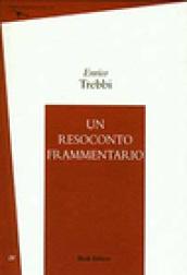 Un resoconto frammentario (1992-2000)