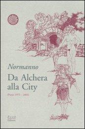 Da Alchera alla City (poesie 1973-2004)