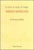 Le rêve, le corps, le visage. Amedeo Modigliani