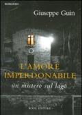 L'amore imperdonabile: un mistero sul lago