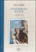 Ogni parola è luce. Autobiografia in versi