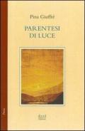 Parentesi di luce. Poesie 1978-1980