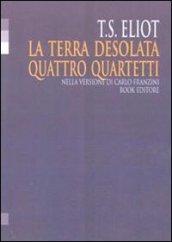 La terra desolata-Quattro quartetti