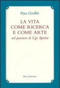 La vita come ricerca e come arte nel pensiero di Ugo Spirito