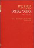 L'opera poetica. Ediz. italiana e inglese. 1.(1889-1899)