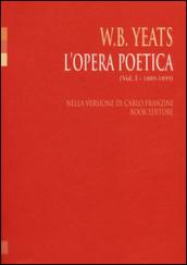 L'opera poetica. Ediz. italiana e inglese. 1.(1889-1899)