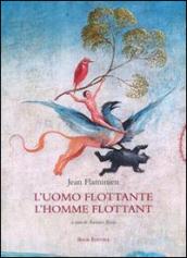 L'uomo flottante-L'homme flottant. Testo francese a fronte