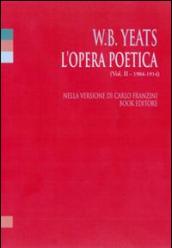 L'opera poetica. Ediz. italiana e inglese. 2.1904-1914